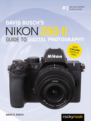 cover image of David Busch's Nikon Z50 II Guide to Digital Photography
